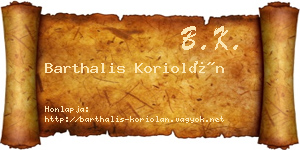 Barthalis Koriolán névjegykártya